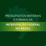 Capa-Pressupostos-materiasi-e-formais-da-intervencao-federal-noo-brasil