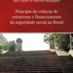 Capa-princípio-da-vedação-de-retrocesso-e-financiamento-da-seguridade-social-no-brasil-itamar-de-ávila-ramos