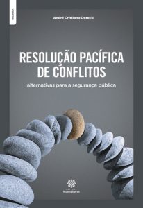 Capa de Livro: Resolução pacífica de conflitos: alternativas para a segurança pública