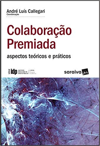 Capa de Livro: Colaboração premiada: aspectos teóricos e práticos