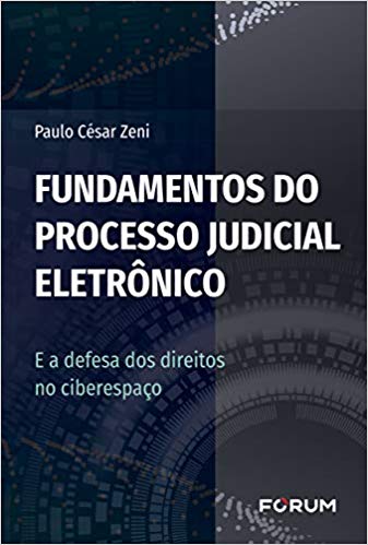 Capa de Livro: Fundamentos do processo judicial eletrônico: e a defesa dos direitos no ciberespaço