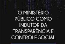 O Ministério Público como indutor da transparência e controle social: a efetividade da Lei de Acesso à Informação no Brasil