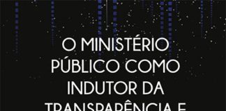 O Ministério Público como indutor da transparência e controle social: a efetividade da Lei de Acesso à Informação no Brasil