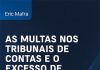 As multas nos Tribunais de Contas e o excesso de dissuasão: limites ao exercício do direito administrativo sancionador