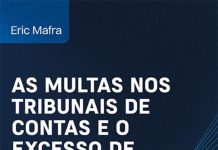 As multas nos Tribunais de Contas e o excesso de dissuasão: limites ao exercício do direito administrativo sancionador