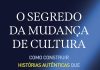 O segredo da mudança de cultura