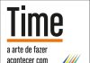 Time: a arte de fazer acontecer com sua equipe