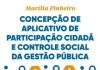 Concepção de aplicativo de participação cidadã e controle social da gestão pública