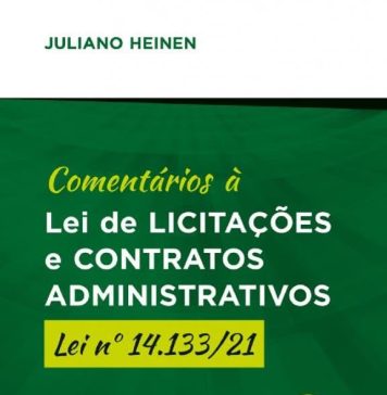 Comentários à lei de licitações e contratos administrativos – LEI Nº 14.133/21
