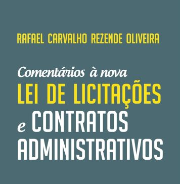 Comentários à nova lei de licitações e contratos administrativos