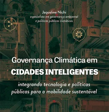 Governança Climática em Cidades Inteligentes: integrando tecnologia e políticas públicas para a mobilidade sustentável